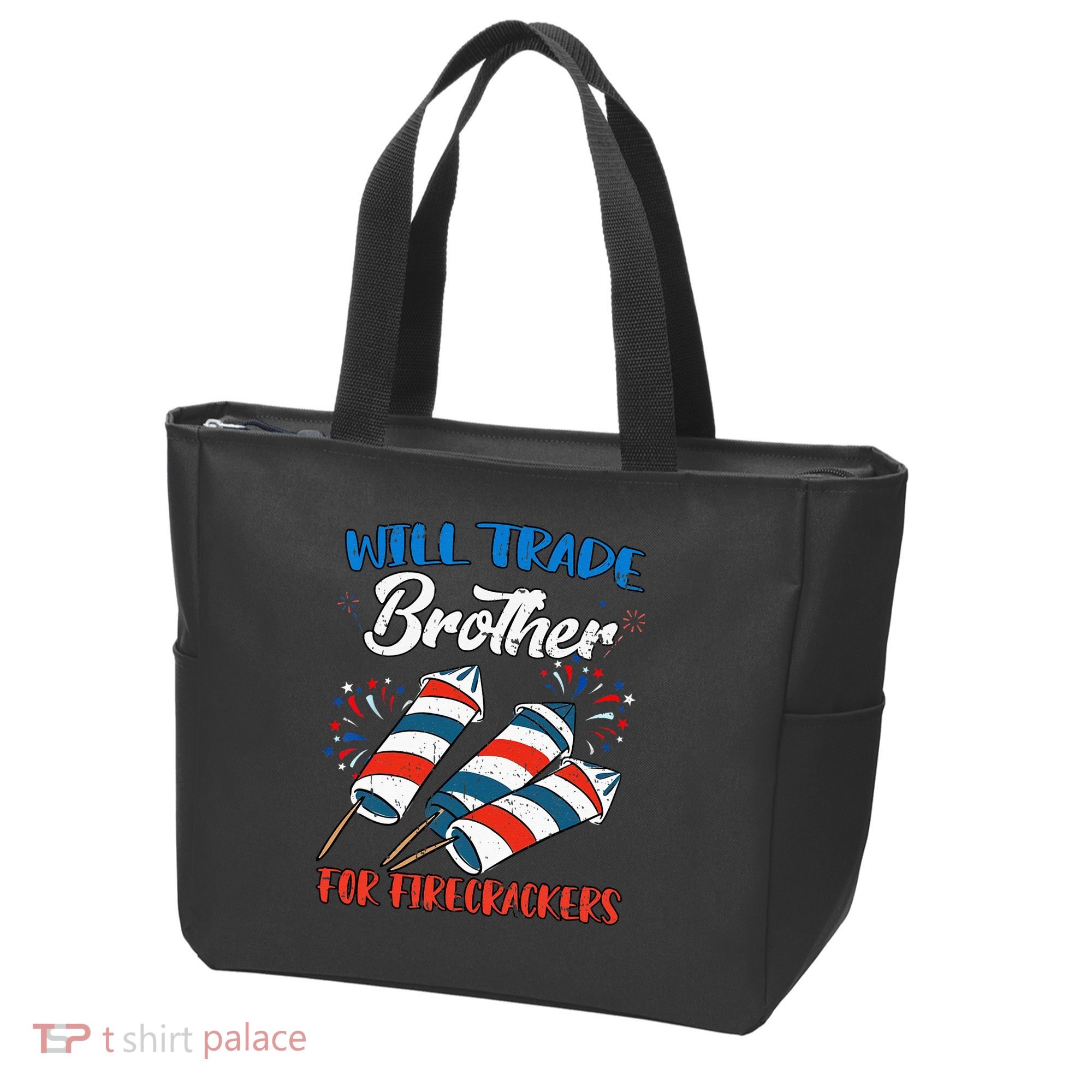 Will Trade Brother For Firecrackers 4th Of July Tote Bag