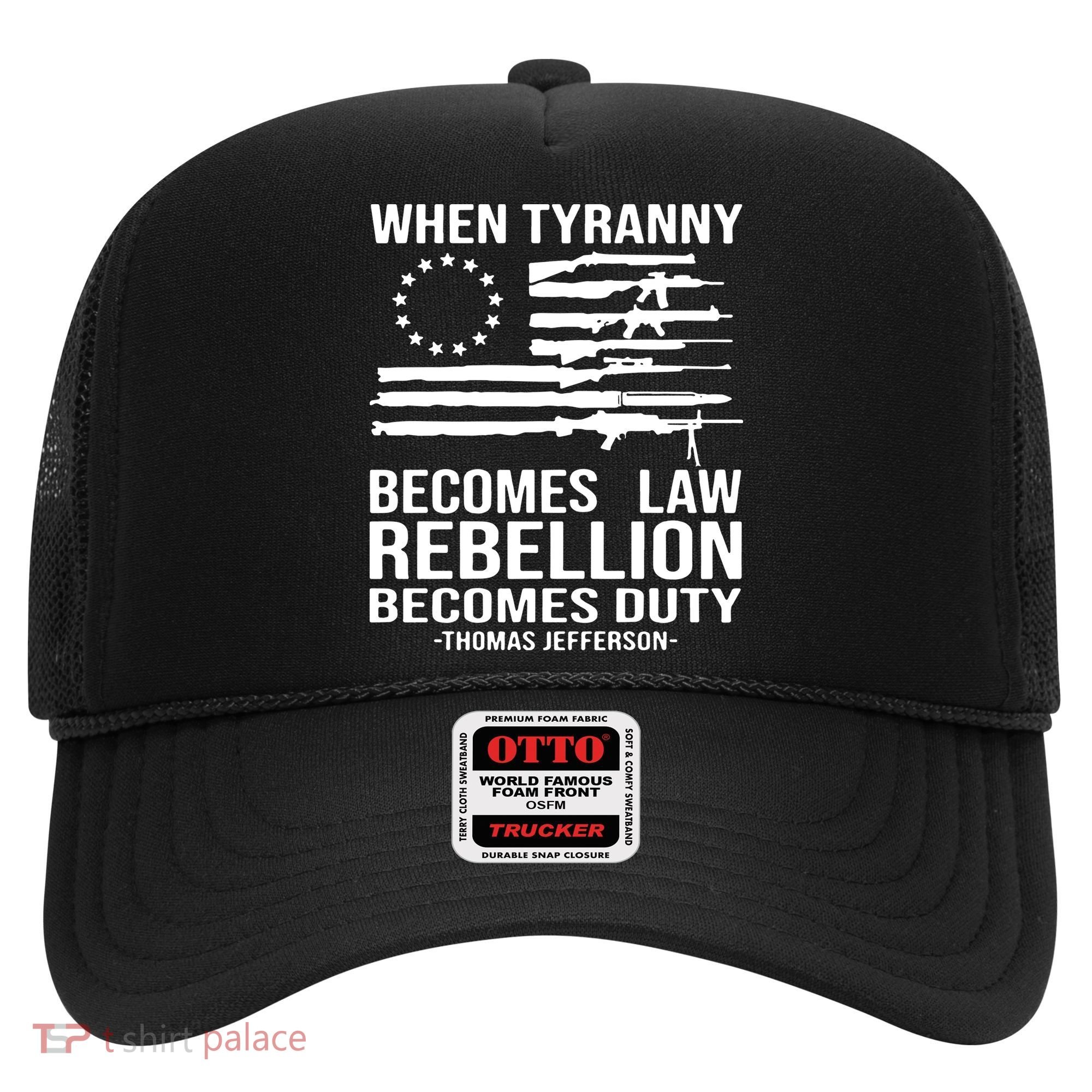 When Tyranny Becomes Law Rebellion Becomes Duty 1776 Hat