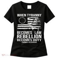 When Tyranny Becomes Law Rebellion Becomes Duty 1776 Women's T-Shirt thumb 0