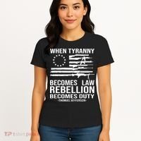 When Tyranny Becomes Law Rebellion Becomes Duty 1776 Women's T-Shirt thumb 4