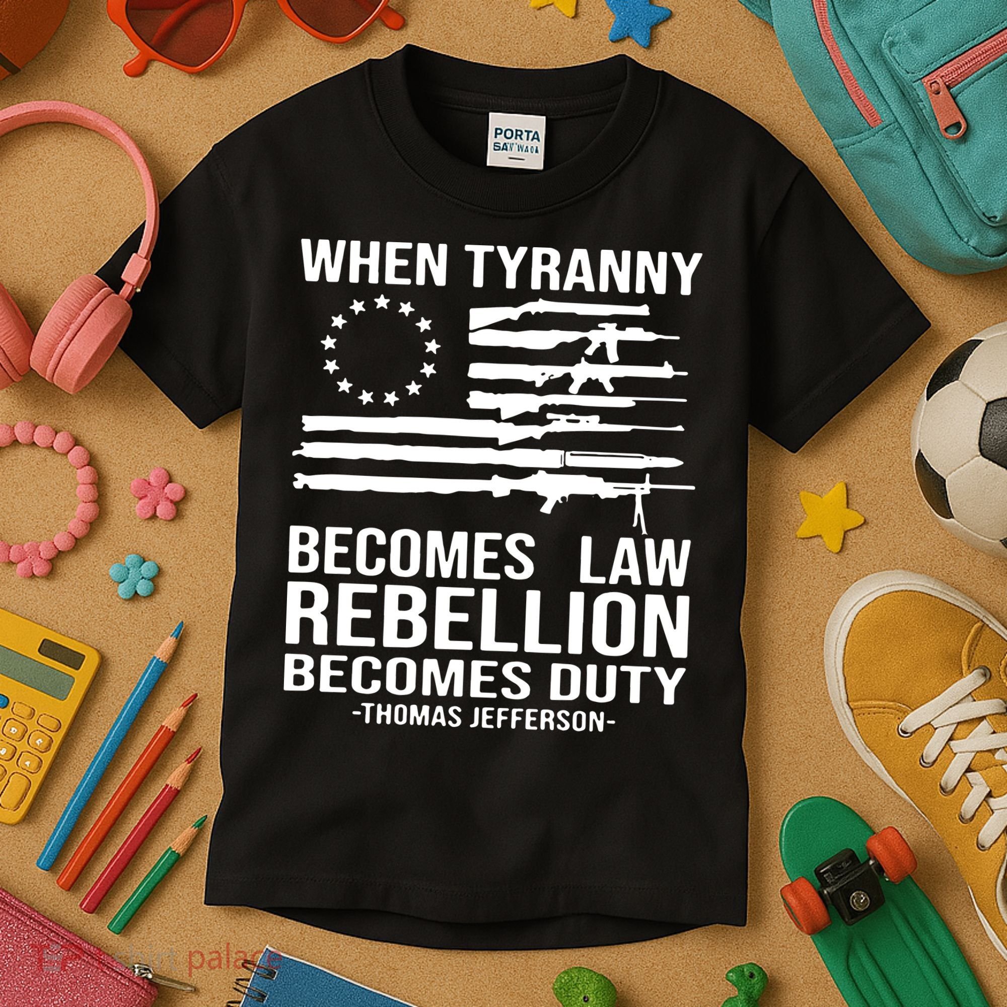 When Tyranny Becomes Law Rebellion Becomes Duty 1776 Kids T-Shirt