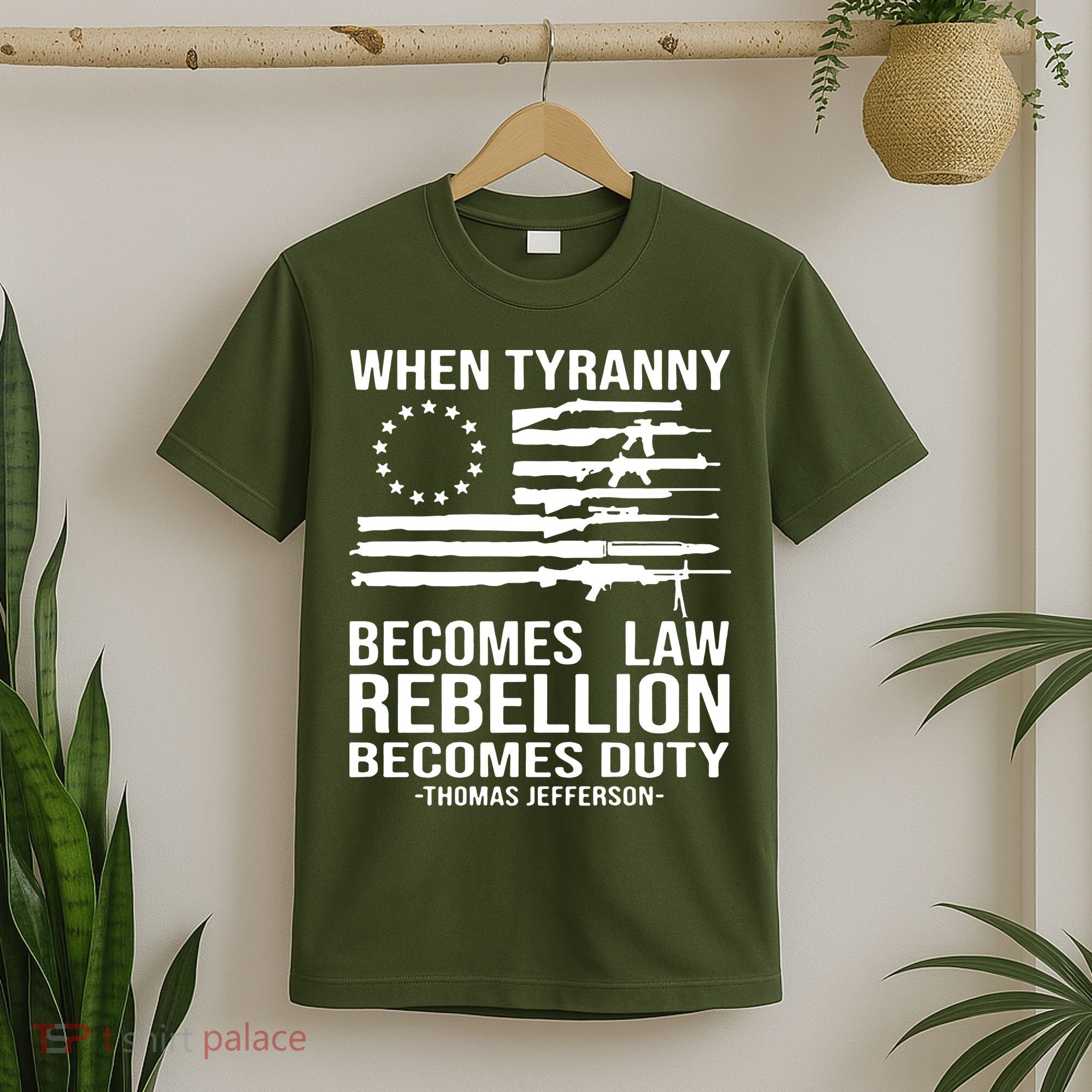 When Tyranny Becomes Law Rebellion Becomes Duty 1776 T-Shirt
