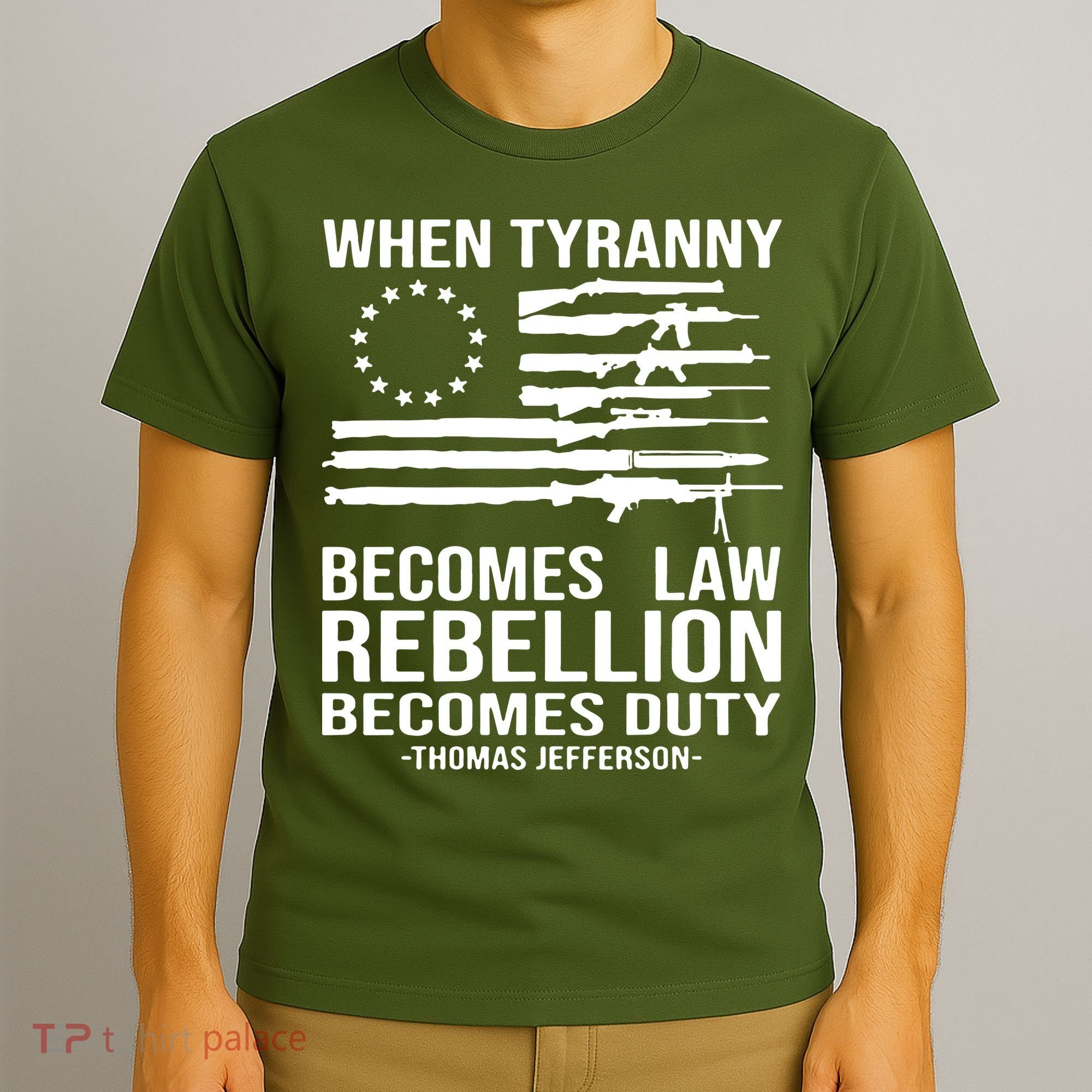 When Tyranny Becomes Law Rebellion Becomes Duty 1776 T-Shirt