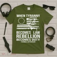When Tyranny Becomes Law Rebellion Becomes Duty 1776 T-Shirt thumb 5