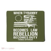 When Tyranny Becomes Law Rebellion Becomes Duty 1776 Mousepad thumb 0