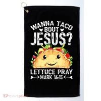 Wanna Taco Bout Jesus Cinco De Mayo Women Men Christian Golf Towel thumb 0