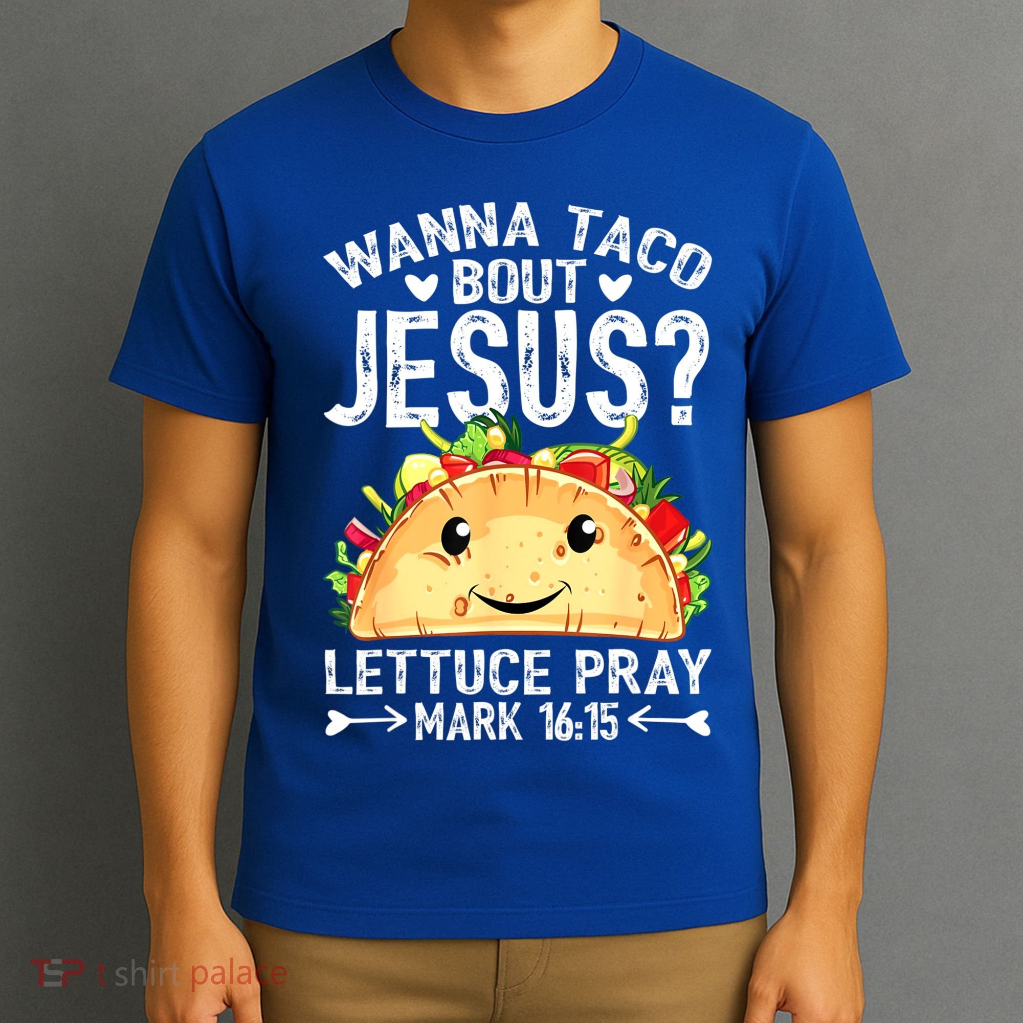 Wanna Taco Bout Jesus Cinco De Mayo Women Men Christian T-Shirt