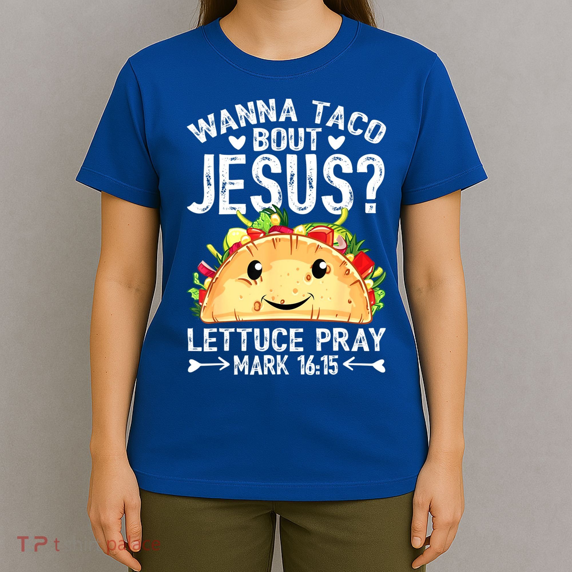 Wanna Taco Bout Jesus Cinco De Mayo Women Men Christian T-Shirt