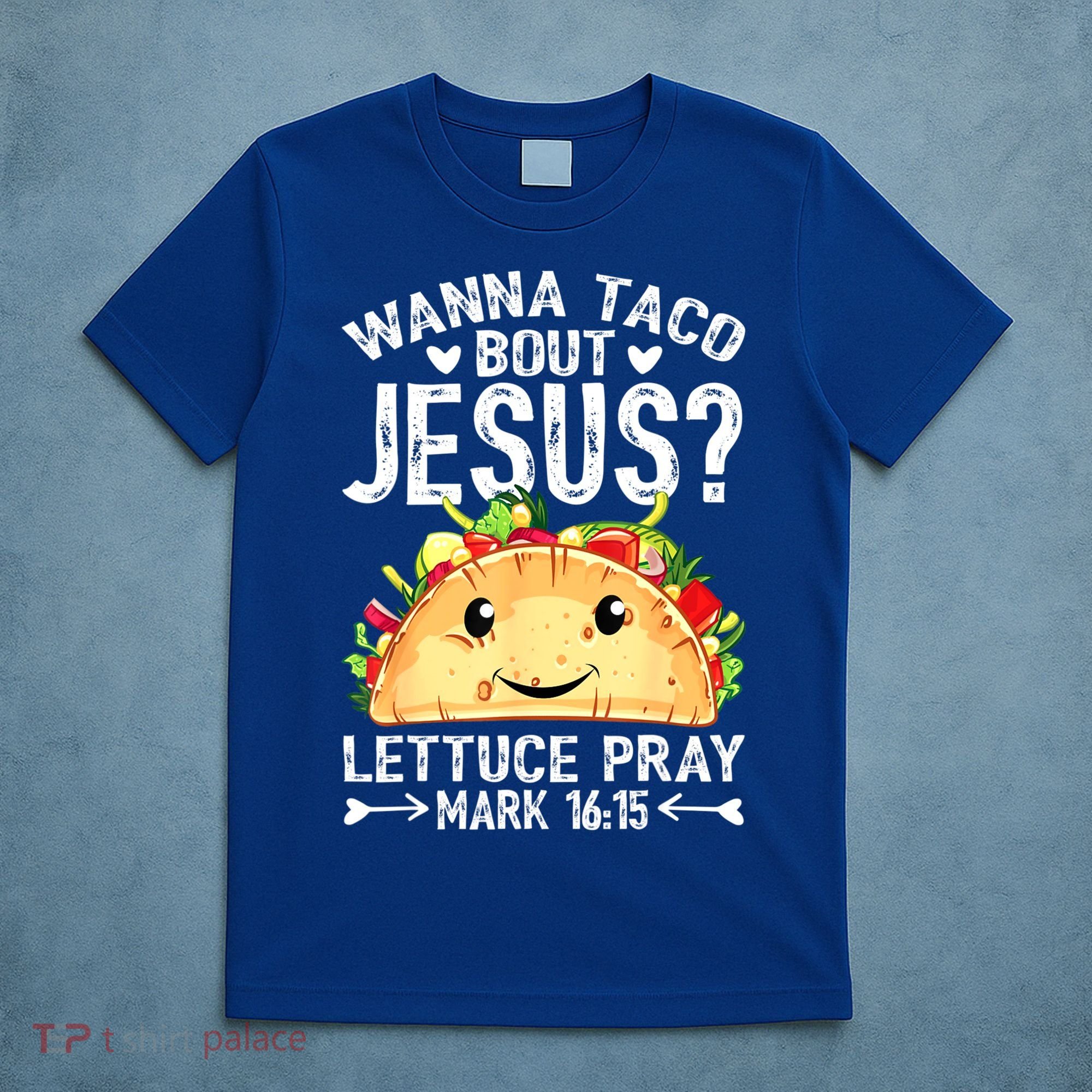 Wanna Taco Bout Jesus Cinco De Mayo Women Men Christian T-Shirt