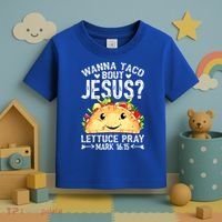 Wanna Taco Bout Jesus Cinco De Mayo Women Men Christian Toddler T-Shirt thumb 3