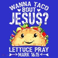 Wanna Taco Bout Jesus Cinco De Mayo Women Men Christian Kids T-Shirt thumb 4