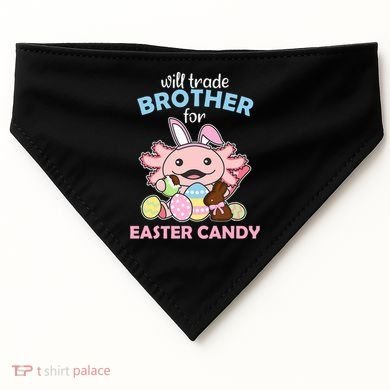 Will Trade Brother For Easter Candy Cute Axolotl USA-Made Doggie Bandana