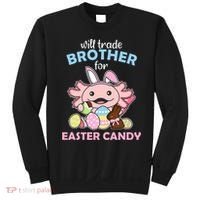 Will Trade Brother For Easter Candy Cute Axolotl Sweatshirt thumb 0