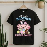 Will Trade Brother For Easter Candy Cute Axolotl T-Shirt thumb 2