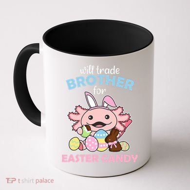 Will Trade Brother For Easter Candy Cute Axolotl Coffee Mug