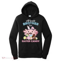 Will Trade Brother For Easter Candy Cute Axolotl Women's Hoodie thumb 0
