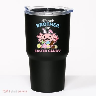Will Trade Brother For Easter Candy Cute Axolotl Tumbler