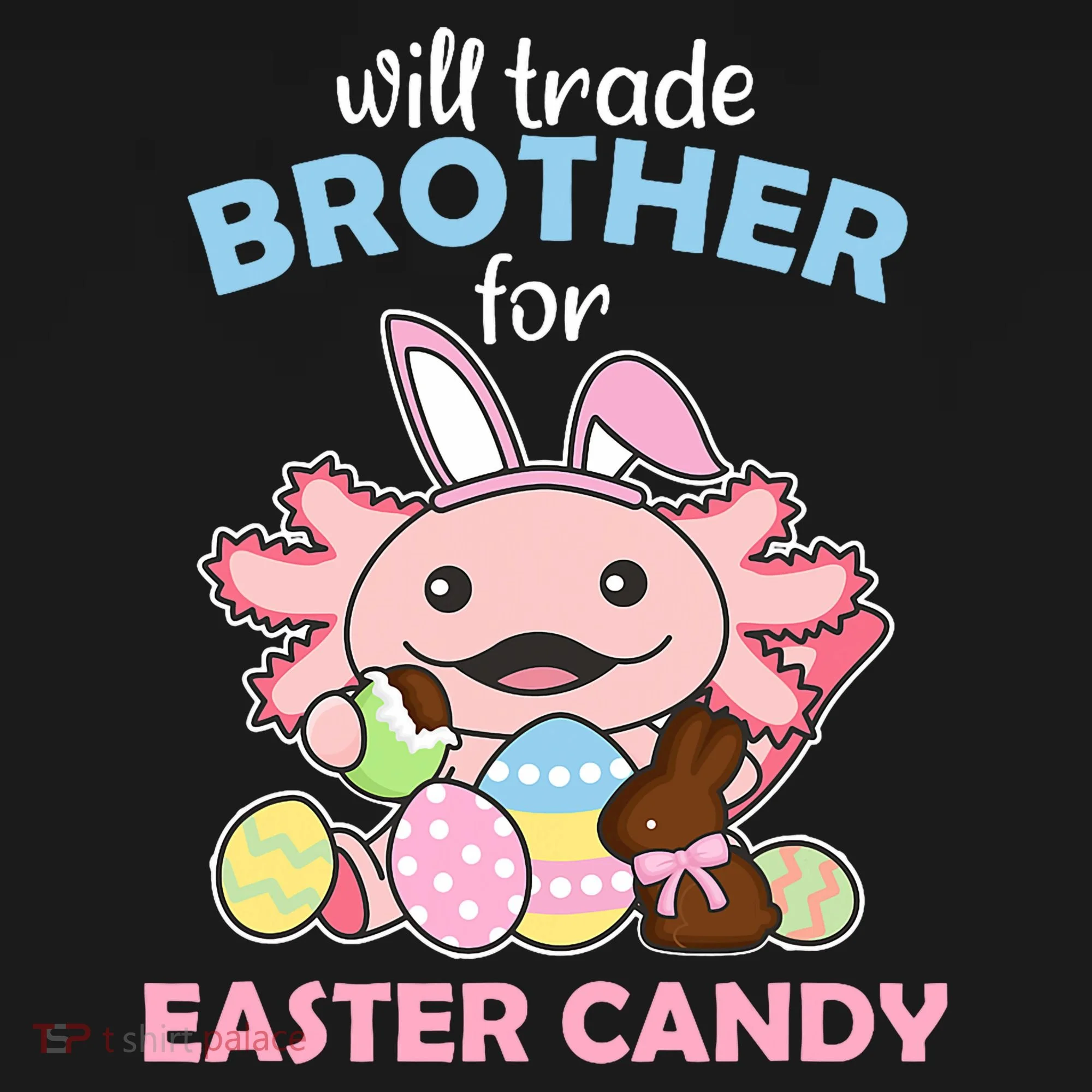 Will Trade Brother For Easter Candy Cute Axolotl Baby Bodysuit