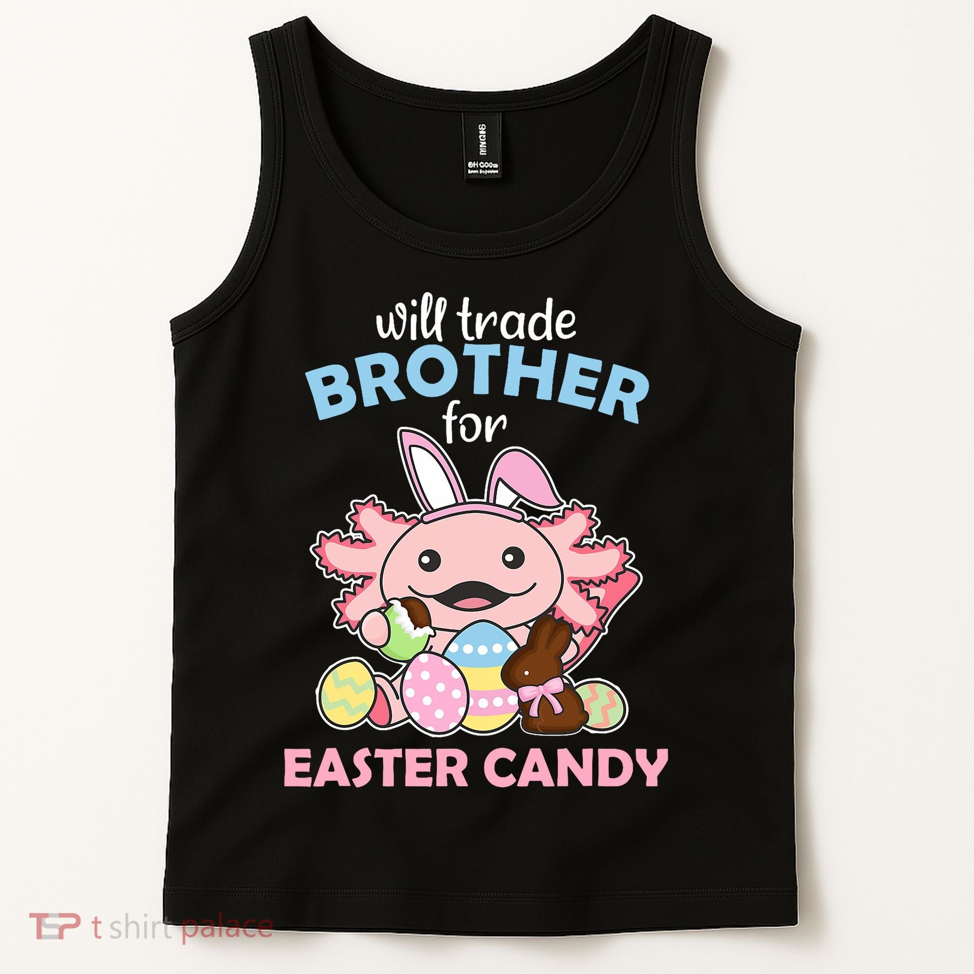 Will Trade Brother For Easter Candy Cute Axolotl Tank Top