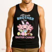 Will Trade Brother For Easter Candy Cute Axolotl Tank Top thumb 3
