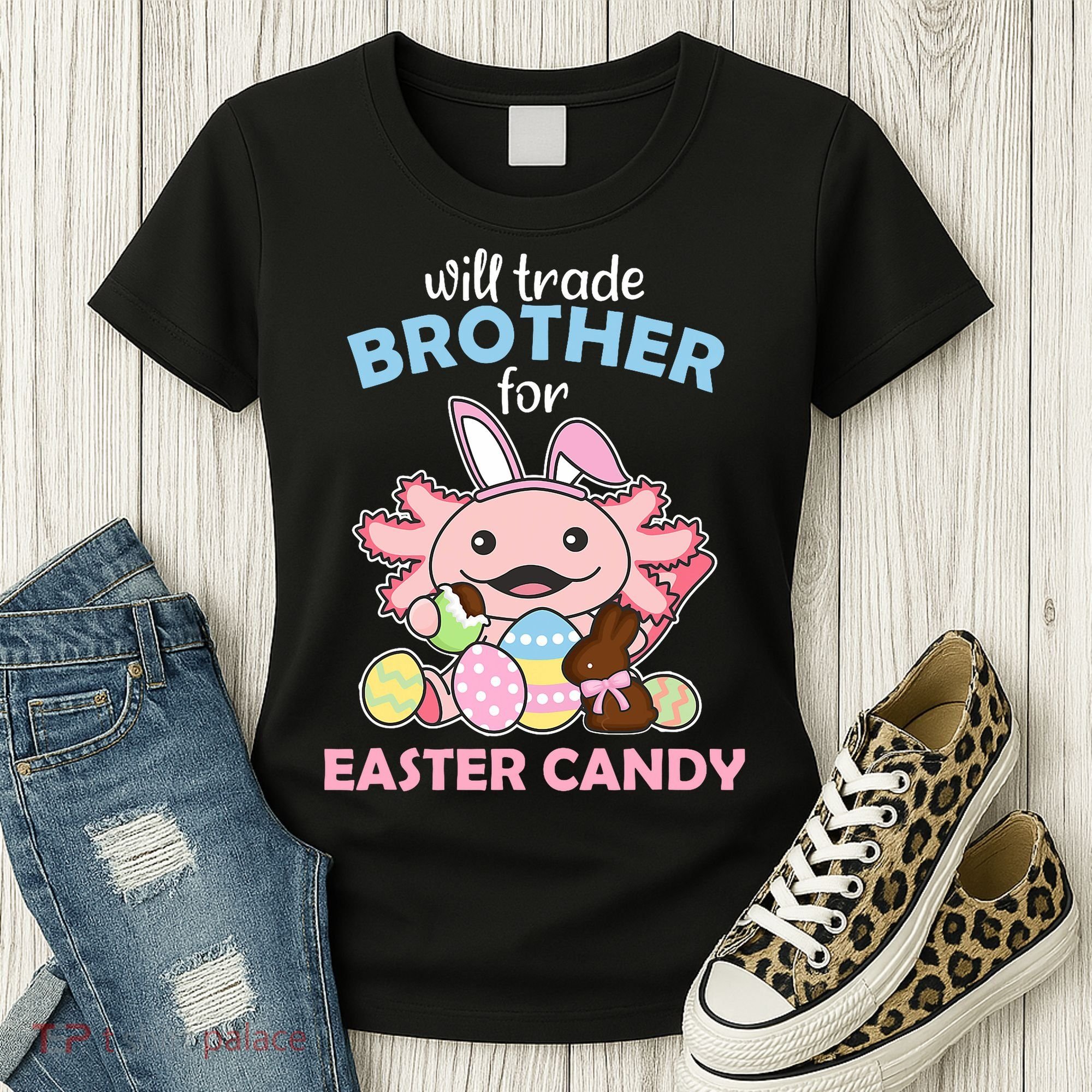 Will Trade Brother For Easter Candy Cute Axolotl Women's T-Shirt