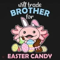 Will Trade Brother For Easter Candy Cute Axolotl Women's T-Shirt thumb 6