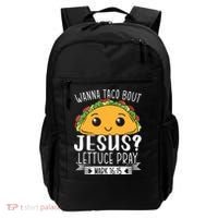 Wanna Taco Bout Jesus Lettuce Pray Mark 1615 Cinco De Mayo Backpack thumb 0