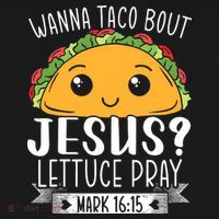 Wanna Taco Bout Jesus Lettuce Pray Mark 1615 Cinco De Mayo Women's Hoodie thumb 2