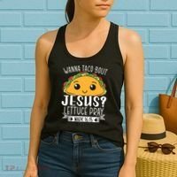 Wanna Taco Bout Jesus Lettuce Pray Mark 1615 Cinco De Mayo Women's Tank Top thumb 2