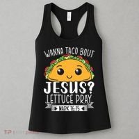 Wanna Taco Bout Jesus Lettuce Pray Mark 1615 Cinco De Mayo Women's Tank Top thumb 3