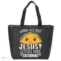 Wanna Taco Bout Jesus Lettuce Pray Mark 1615 Cinco De Mayo Tote Bag thumb 0