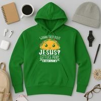Wanna Taco Bout Jesus Lettuce Pray Mark 1615 Cinco De Mayo Hoodie thumb 3
