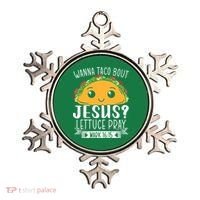 Wanna Taco Bout Jesus Lettuce Pray Mark 1615 Cinco De Mayo Ornament thumb 0