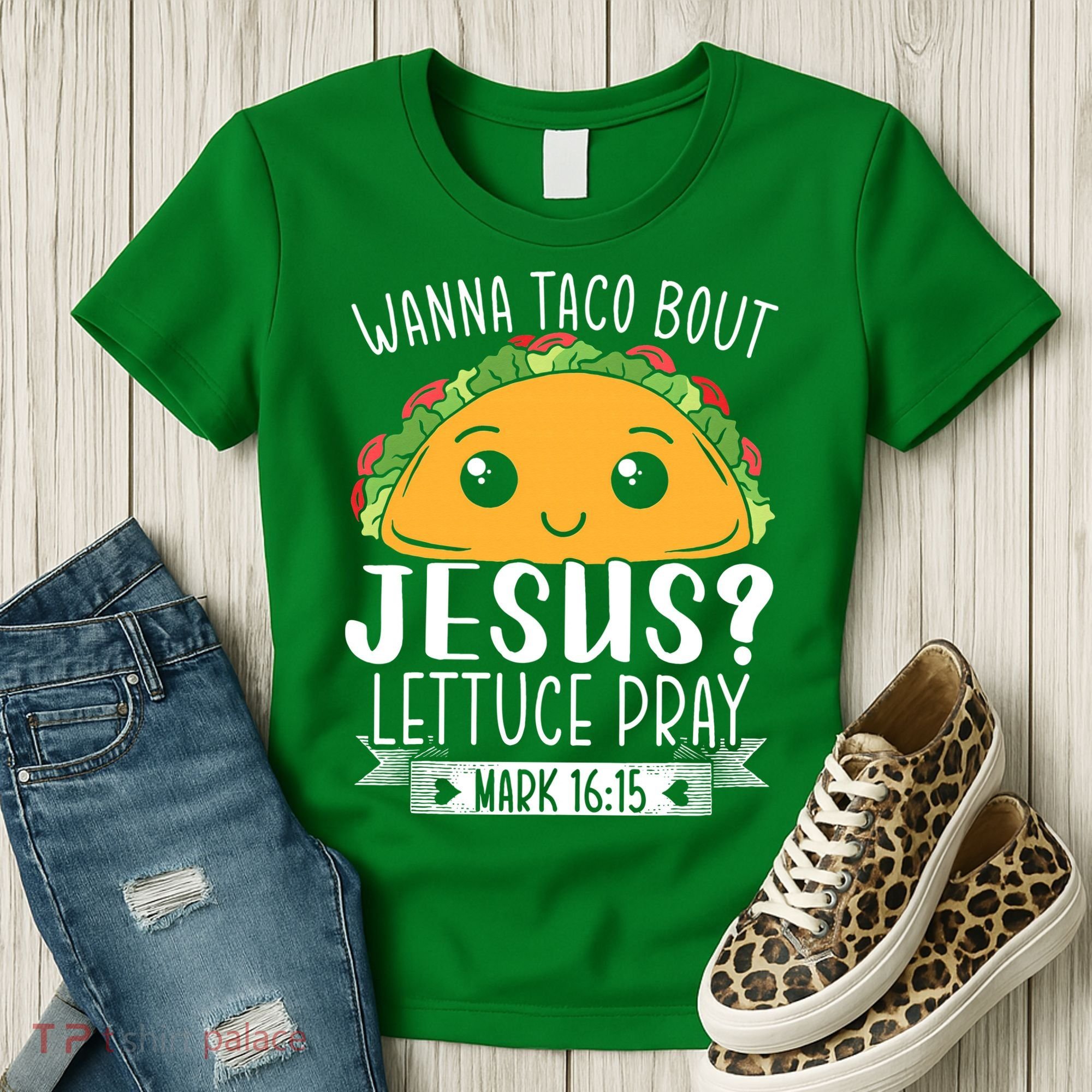 Wanna Taco Bout Jesus Lettuce Pray Mark 1615 Cinco De Mayo Women's T-Shirt