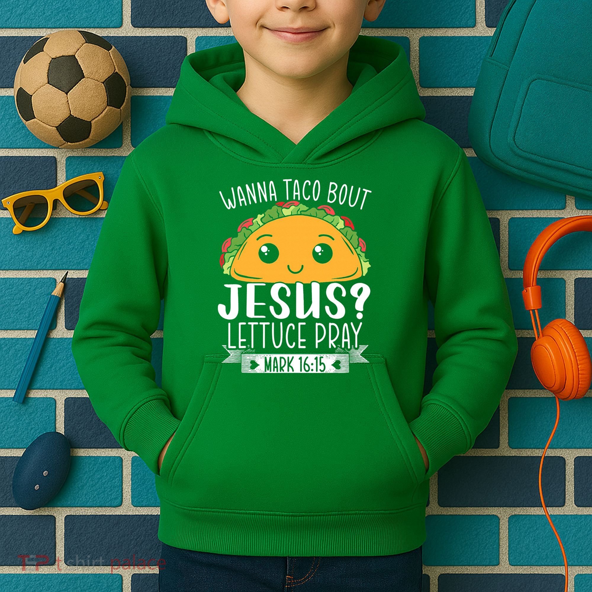Wanna Taco Bout Jesus Lettuce Pray Mark 1615 Cinco De Mayo Kids Hoodie