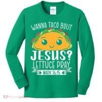Wanna Taco Bout Jesus Lettuce Pray Mark 1615 Cinco De Mayo Kids Long Sleeve Shirt thumb 0