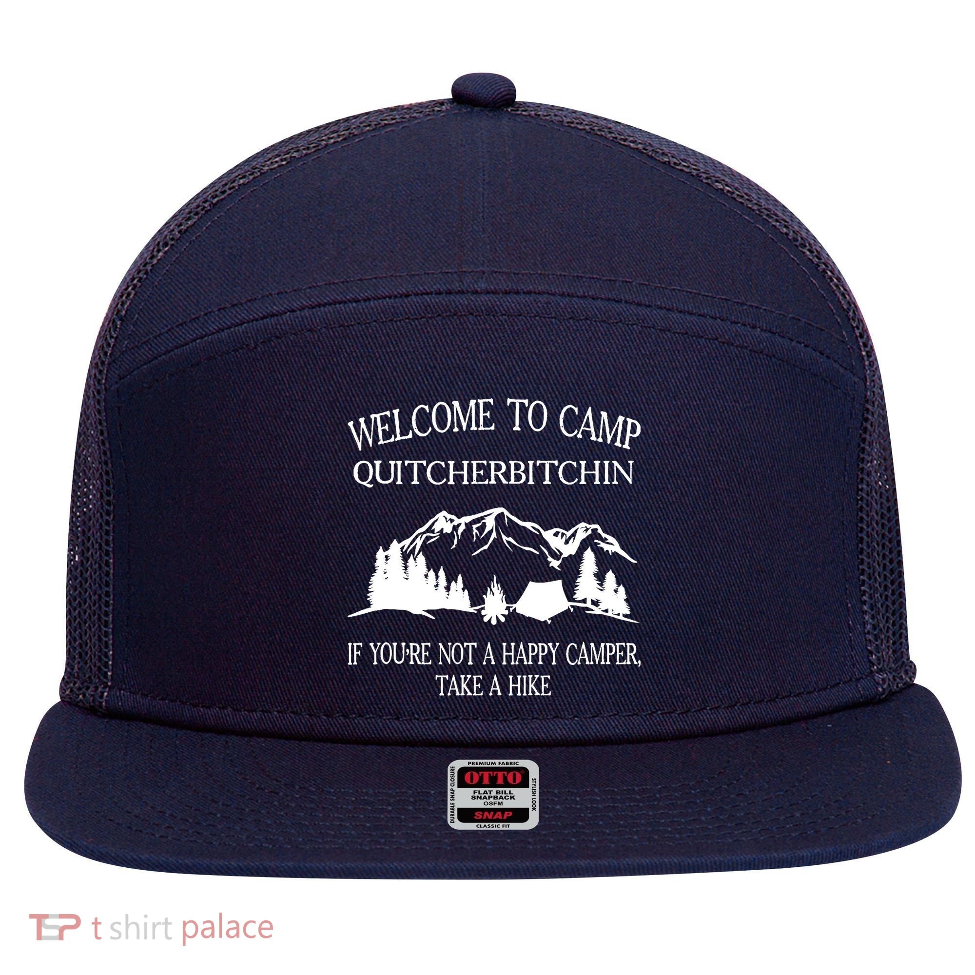 Welcome To Camp Quitcherbitchin Camp Camper Camping Graphic 7 Panel Mesh Trucker Snapback Hat