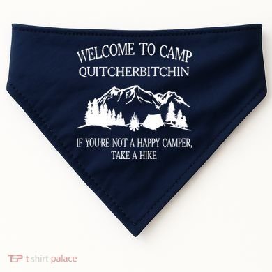 Welcome To Camp Quitcherbitchin Camp Camper Camping Graphic USA-Made Doggie Bandana