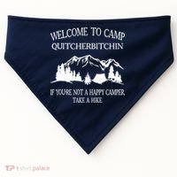 Welcome To Camp Quitcherbitchin Camp Camper Camping Graphic USA-Made Doggie Bandana thumb 0