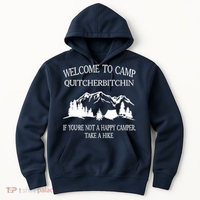 Welcome To Camp Quitcherbitchin Camp Camper Camping Graphic Hoodie