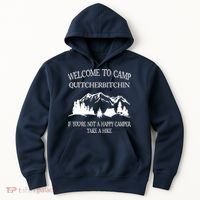 Welcome To Camp Quitcherbitchin Camp Camper Camping Graphic Hoodie thumb 0