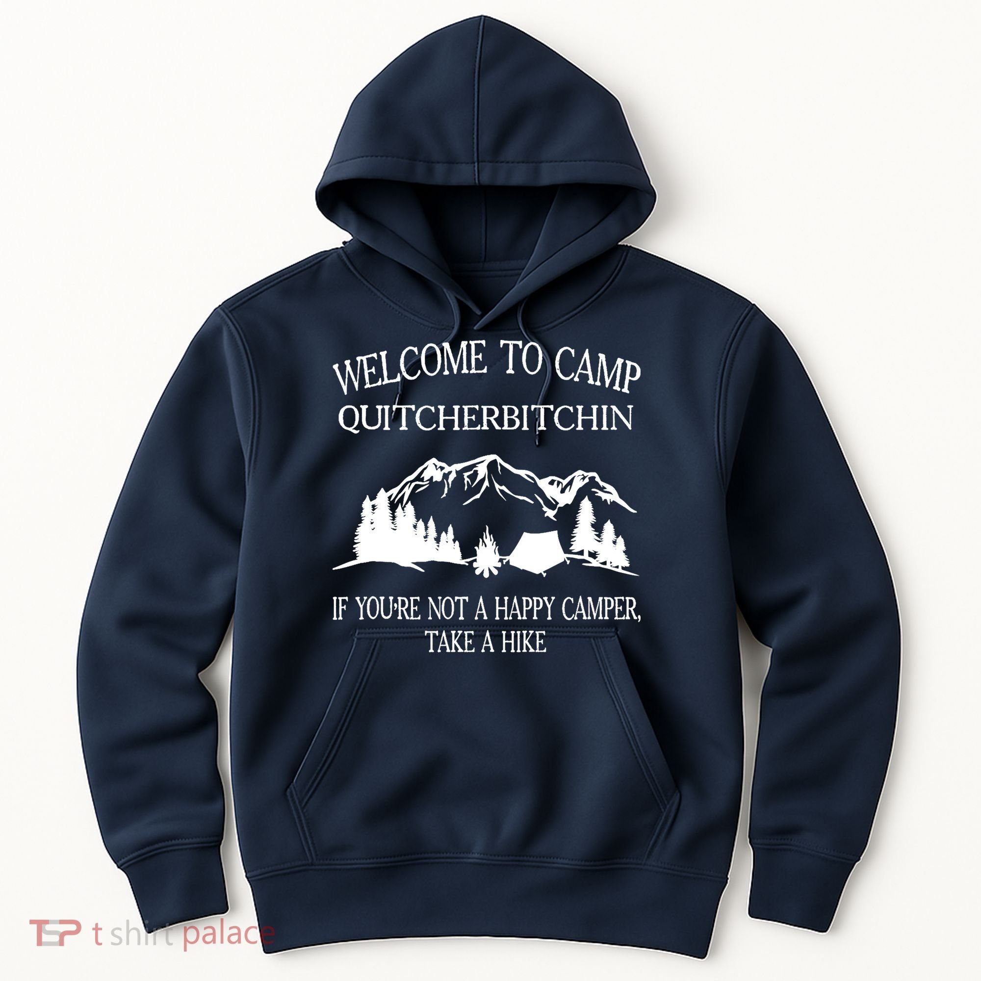Welcome To Camp Quitcherbitchin Camp Camper Camping Graphic Hoodie