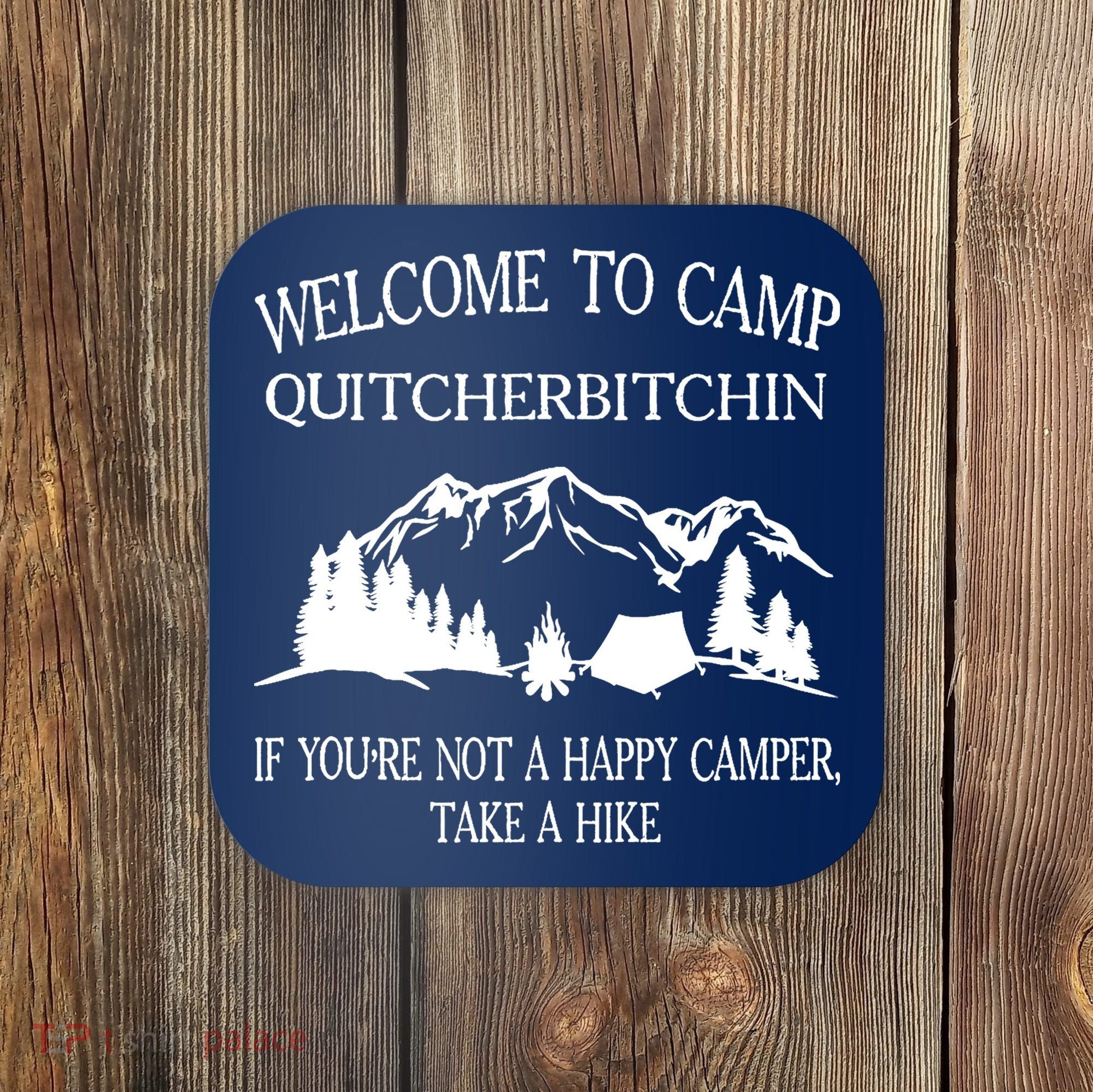 Welcome To Camp Quitcherbitchin Camp Camper Camping Graphic Coaster