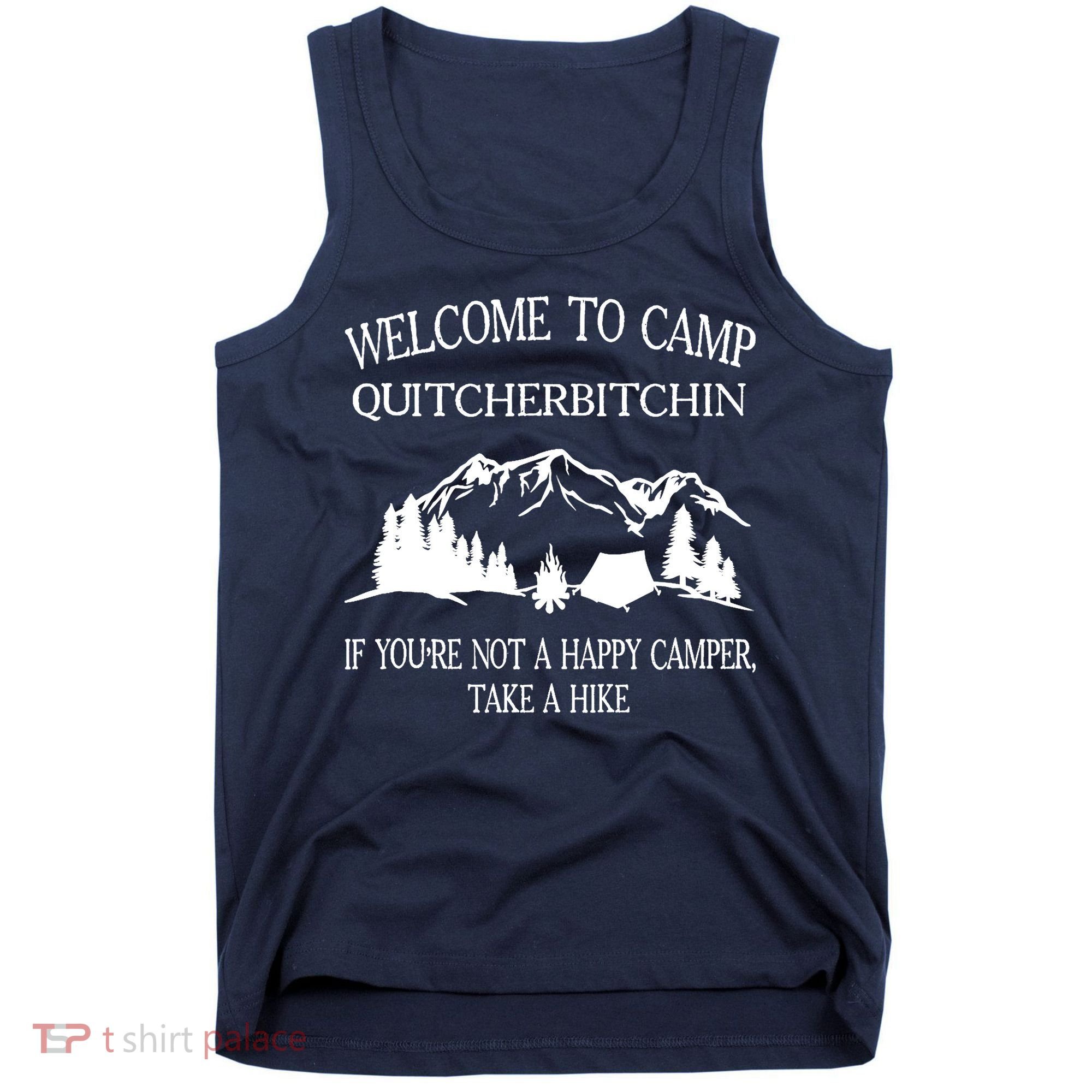 Welcome To Camp Quitcherbitchin Camp Camper Camping Graphic Tank Top