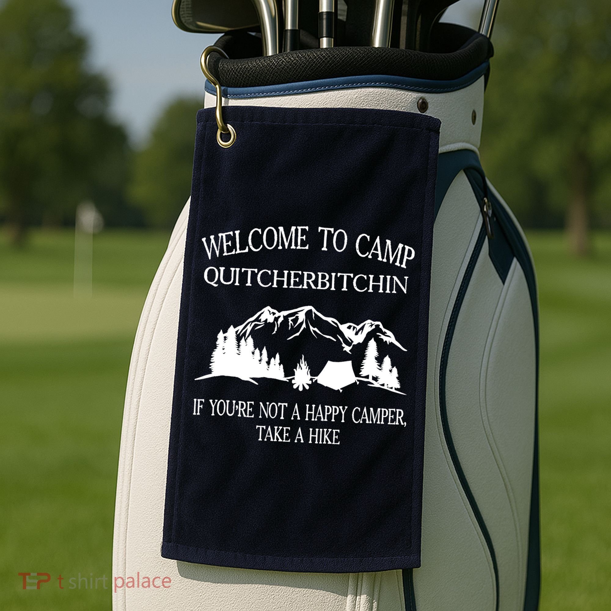 Welcome To Camp Quitcherbitchin Camp Camper Camping Graphic Golf Towel