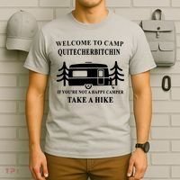 Welcome To Camp Quitcherbitchin Funny Camping Meme T-Shirt thumb 6