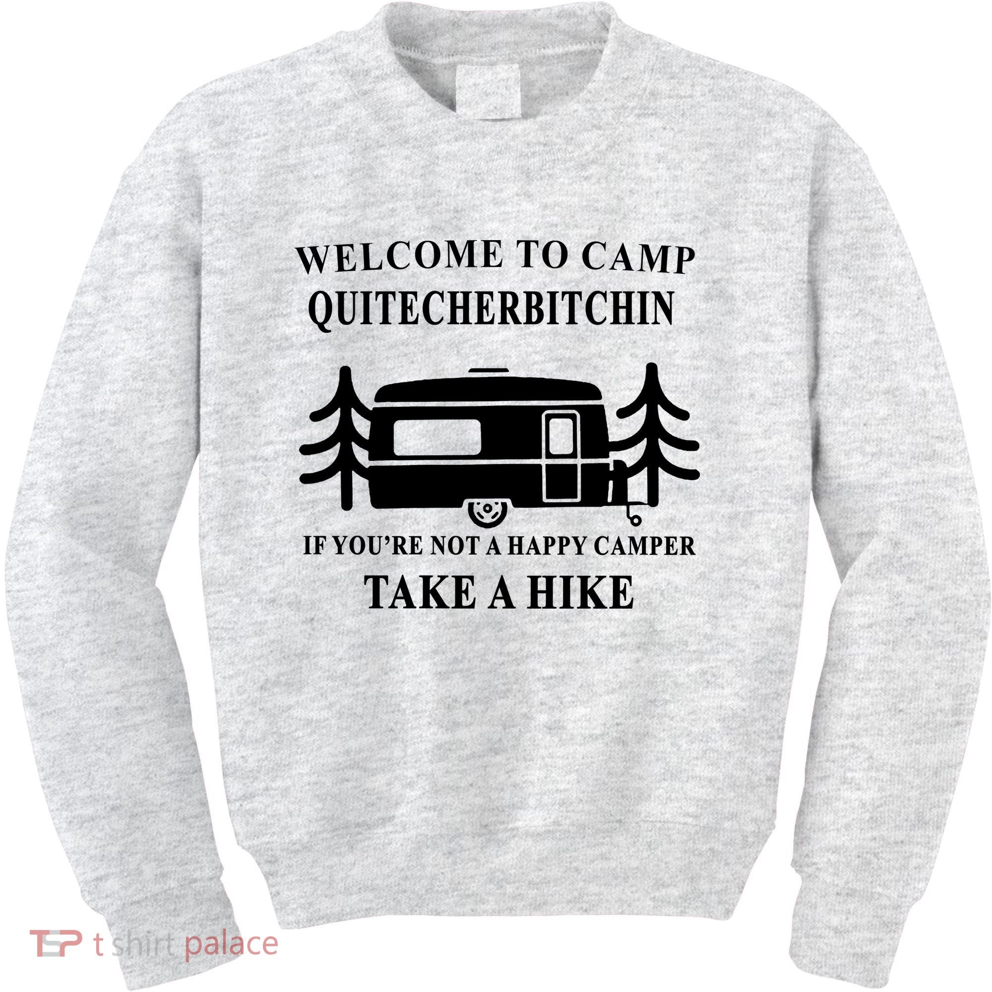 Welcome To Camp Quitcherbitchin Funny Camping Meme Kids Sweatshirt