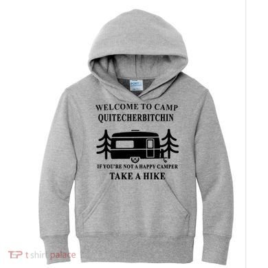 Welcome To Camp Quitcherbitchin Funny Camping Meme Kids Hoodie