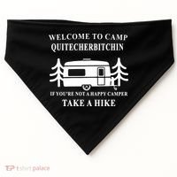 Welcome To Camp Quitcherbitchin Funny Camping Meme USA-Made Doggie Bandana thumb 0