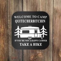 Welcome To Camp Quitcherbitchin Funny Camping Meme Coaster thumb 0